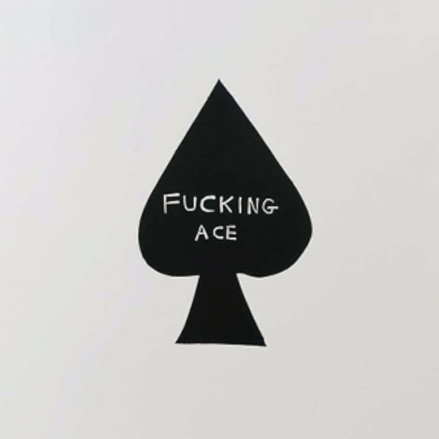 David Shrigley - Fucking Ace (2019)