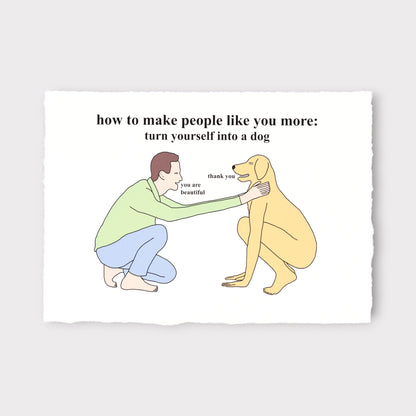 Cartoon of a person petting a dog with humorous text about making people like you more.