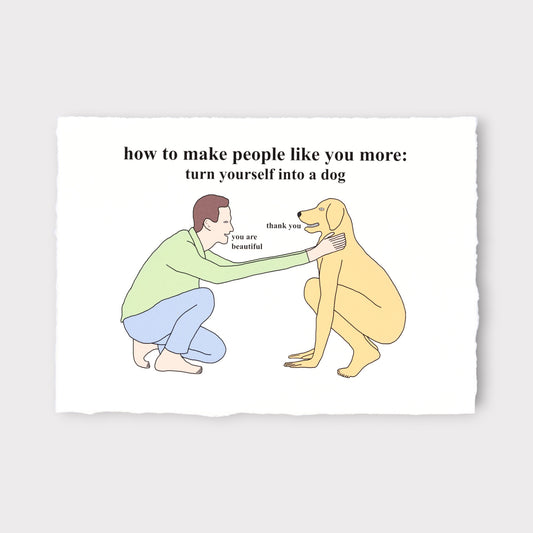 Cartoon of a person petting a dog with humorous text about making people like you more.